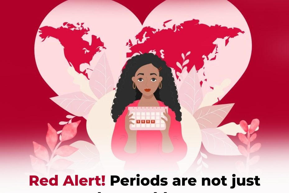 Red alert! Periods are not just her problem